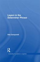 Layers in the Determiner Phrase 113897952X Book Cover