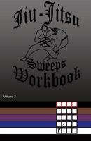 Jiu-Jitsu Sweeps Workbook 1543005594 Book Cover