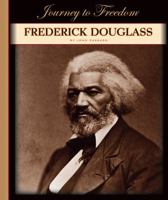 Frederick Douglass (Journey to Freedom) 1567666213 Book Cover