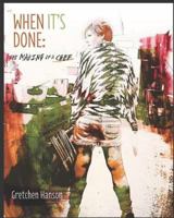 When It's Done: The Making Of A Chef 1729618677 Book Cover