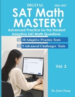 Digital SAT Math Mastery: Final Preparation for High-Scoring Students B0GQQ8Y2V1 Book Cover