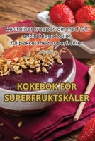 Kokebok for Superfruktskåler (Norwegian Edition) 1835781438 Book Cover