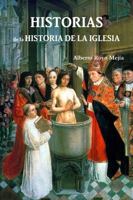 Historias de La Historia de La Iglesia 1447792459 Book Cover