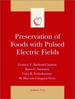 Preservation of Foods with Pulsed Electric Fields 0120781492 Book Cover