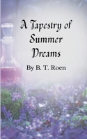 A Tapestry of Summer Dreams B0GF9RJF81 Book Cover