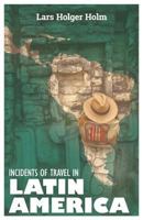 Incidents of Travel in Latin America 1910524557 Book Cover