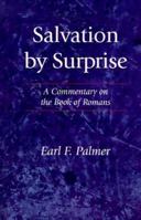 Salvation by Surprise: A Commentary on the Book of Romans 1573831425 Book Cover