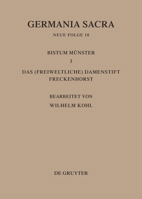 Die Bistümer Der Kirchenprovinz Köln. Das Bistum Münster III. Das (Freiweltliche) Damenstift Freckenhorst 311002098X Book Cover
