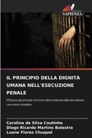 Il Principio Della Dignità Umana Nell'esecuzione Penale (Italian Edition) 6209916074 Book Cover