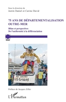 75 ans de départementalisation outre-mer: Bilan et perspectives De l'uniformité à la différenciation De l'uniformité à la différenciation (Grale) (French Edition) 2343243131 Book Cover