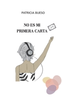 No es mi primera carta 8419494593 Book Cover