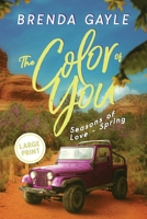 The Color of Love: Seasons of Love - Spring: Large Print (Seasons of Love: Large Print) 1069581933 Book Cover