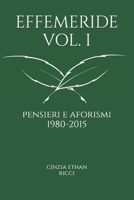 EFFEMERIDE vol. I: Pensieri e aforismi 1980-2015 (QUADERNI) (Italian Edition) B0CVX8C7MY Book Cover