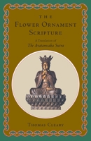 The Flower Ornament Scripture: A Translation of the Avatamsaka Sutra 0877739404 Book Cover