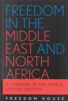 Freedom in the Middle East and North Africa: A Freedom in the World 0742537757 Book Cover
