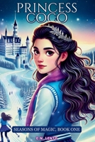 Princess Coco: Seasons of Magic, Book One B0DTQBJYQK Book Cover