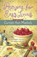 Recipes For Easy Living 1551667533 Book Cover
