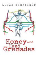 Honey and Hand Grenades 1483622258 Book Cover