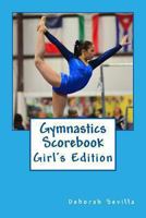 Gymnastics Scorebook: Girl's Edition 1493780611 Book Cover