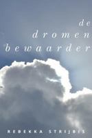 de Dromenbewaarder 1539452506 Book Cover
