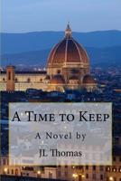 A Time to Keep 1516889827 Book Cover