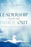 Leadership From the Inside Out 1597815241 Book Cover