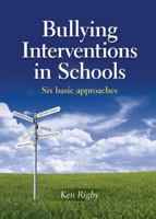 Bullying Interventions in Schools: Six Basic Approaches 0864319576 Book Cover
