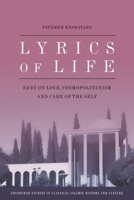 Lyrics of Life: Sa'di on Love, Cosmopolitanism and Care of the Self 074869692X Book Cover