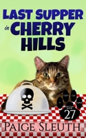 Last Supper in Cherry Hills 1097992586 Book Cover