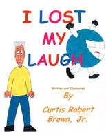 I Lost my Laugh 149731657X Book Cover