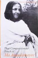 That Compassionate Touch of Ma Anandamayee 8120802101 Book Cover