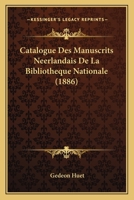 Catalogue des manuscrits néerlandais de la Bibliothèque nationale 2019945223 Book Cover