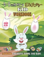 Happy Easter kids workbook for kids age 4-6: Easter Colouring Full Learning Activity Coloring book for kids B08XRZGXYZ Book Cover