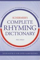 Schirmers Complete Rhyming Dictionary 0825673496 Book Cover