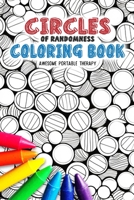 CIRCLES OF RANDOMNESS COLORING BOOK: Pocket-Sized Edition (Pocket-Sized Coloring Books by Franklin) B0CLYHD7GB Book Cover