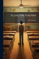 Ellen, The Teacher B0FK8V77J6 Book Cover