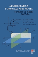 Mathematics Formulae and Notes: Class 11 (CBSE) B0B4JS96VJ Book Cover