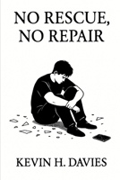 No Rescue, No Repair B0FN7P44S1 Book Cover