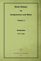 Early Essays on Acupuncture and Moxa - 2. Moxibustion 1944175695 Book Cover