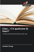 Ciao... C'è qualcuno là fuori? (Italian Edition) 6209705626 Book Cover