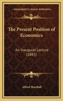 The Present Position of Economics 112091714X Book Cover