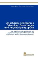 Angehorige Schizophren Erkrankter: Belastungen Und Angehorigengruppen 3838111273 Book Cover
