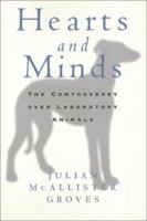 Hearts and Minds: The Controversy over Laboratory Animals (Animals, Culture, and Society) 1566394767 Book Cover