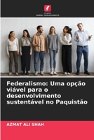 Federalismo: Uma opção viável para o desenvolvimento sustentável no Paquistão 6205332787 Book Cover