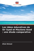 Les idées éducatives de Sir Syed et Maulana Azad: une étude comparative (French Edition) 620234329X Book Cover