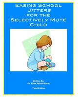 Easing School Jitters for the Selectively Mute Child 1467921882 Book Cover