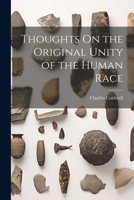 Thoughts On the Original Unity of the Human Race 1021702676 Book Cover