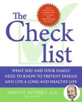 The Checklist: What You and Your Family Need to Know to Prevent Disease and Live a Long and Healthy Life 0061188786 Book Cover