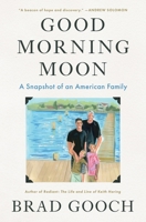 Good Morning Moon: A Snapshot of an American Family 0063466937 Book Cover