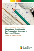 Eficacia Na Qualificacao Profissional de Jovens E O Projovem Urbano 3639897153 Book Cover